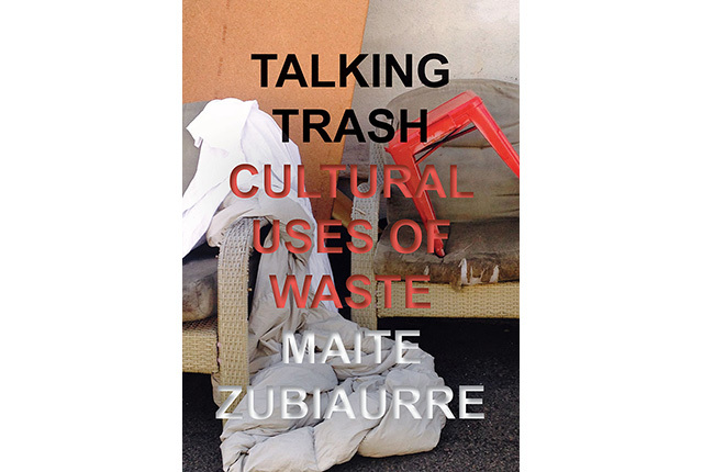 Book cover of Talking Trash: Cultural Uses of Waste