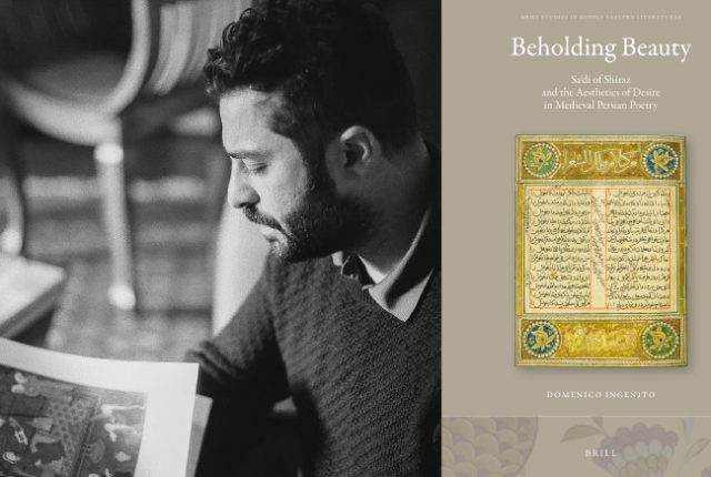 Photo of Domenico Ingenito on the left, while the cover of his book “Beholding Beauty: Sa’di of Shiraz and the Aesthetics of Desire in Medieval Persian Poetry" is on the right.